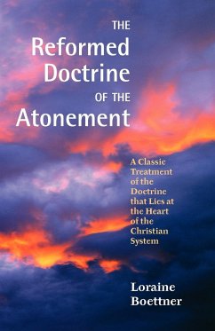 The Reformed Doctrine of the Atonement - Boettner, Loraine