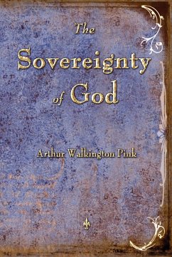 The Sovereignty of God - Arthur W. Pink