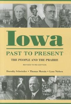 Iowa Past to Present - Schwieder, Dorothy; Morain, Thomas; Nielsen, Lynn