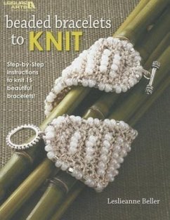 Beaded Bracelets to Knit - Beller, Leslieanne