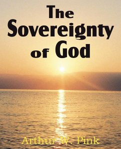 The Sovereignty of God - Pink, Arthur W.