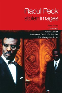 Stolen Images: Lumumba and the Early Films of Raoul Peck - Peck, Raoul