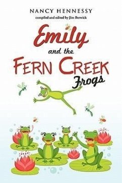 Emily and the Fern Creek Frogs - Hennessy, Nancy