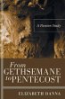 From Gethsemane to Pentecost - Bild 1