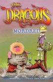 The Dragons: Mordred: Volume 3