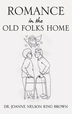 Romance In The Old Folks Home - Brown, Joanne Nelson King