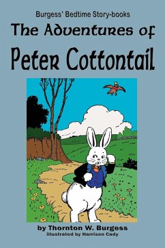 The Adventures of Peter Cottontail - Burgess, Thornton W