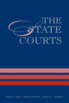 The State Courts - Carp, Robert A.; Stidham, Ronald; Manning, Kenneth L.