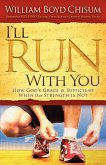 I'll Run With You I'll Run With You