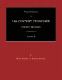 Vital Statistics from 19th Century Tennessee Church Records. Volume II