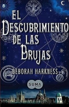 El Descubrimiento de las Brujas - Harkness, Deborah