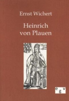 Heinrich von Plauen - Wichert, Ernst