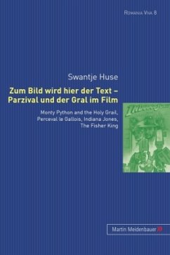 Zum Bild wird hier der Text - Parzival und der Gral im Film - Huse, Swantje