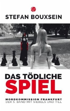 Das tödliche Spiel / Siebels und Till Bd.5 - Bouxsein, Stefan