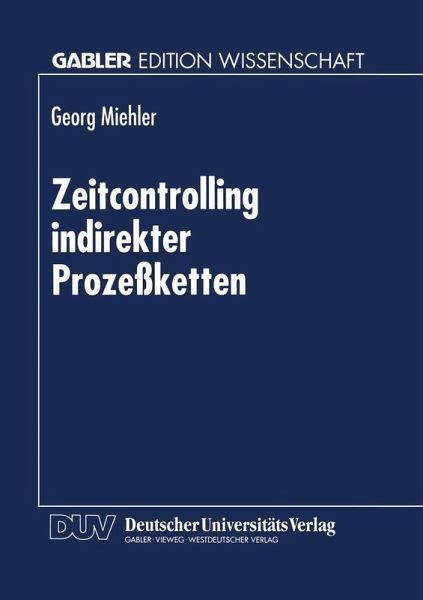 Zeitcontrolling indirekter Prozeßketten Zeitcontrolling indirekter Prozeßketten