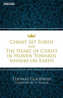 Christ Set Forth - Goodwin, Thomas