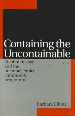 Containing the Uncontainable - Elliott, Barbara