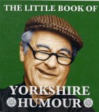 Little Book of Yorkshire Humour