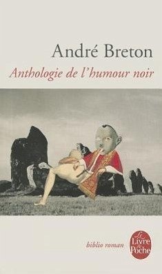 Anthologie de L Humour Noir - Breton, Andre; Breton, A.