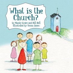 What Is the Church? - Groce, Mandy; Bell, Bill