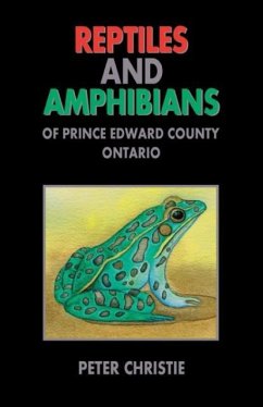 Reptiles and Amphibians of Prince Edward County, Ontario - Christie, Peter