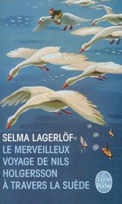 Le Merveilleux Voyage de Nils Holgersson À Travers La Suède - Lagerlof, Selma