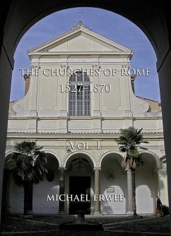 Cover The Churches of Rome, 1527-1870 Volume I