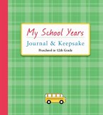 My School Years Journal & Keepsake My School Years Journal & Keepsake