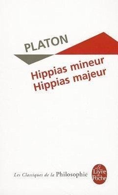 Hippias Mineur Hippias Majeur - Platon