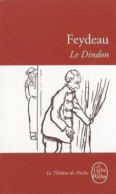 Le Dindon - Feydeau, G.; Feydeau