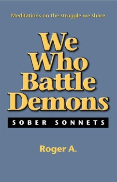 We Who Battle Demons: Sober Sonnets - A, Roger