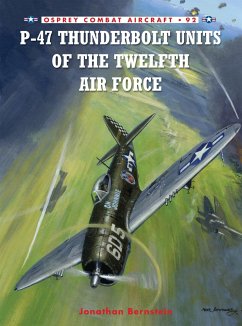 P-47 Thunderbolt Units of the Twelfth Air Force - Bernstein, Jonathan