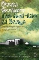 The Half-Life of Songs - Gaffney, David