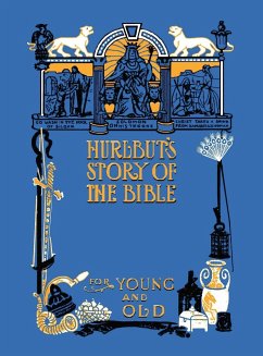 Hurlbut's Story of the Bible, Unabridged and Fully Illustrated in Bw - Hurlbut, Jesse Lyman