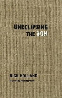 Uneclipsing the Son - Holland, Rick