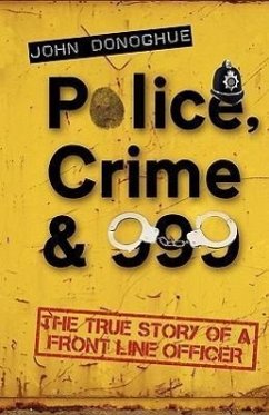 Police, Crime & 999 - Donoghue, John