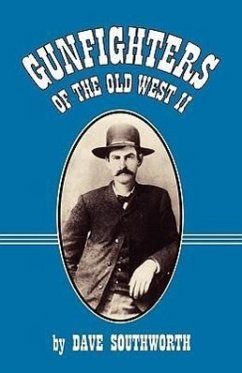 Gunfighters of the Old West II - Southworth, Dave