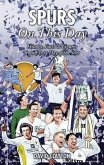 Spurs on This Day: History, Facts & Figures from Every Day of the Year