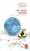 Un Autre Monde: Contre le Fanatisme Du Marche