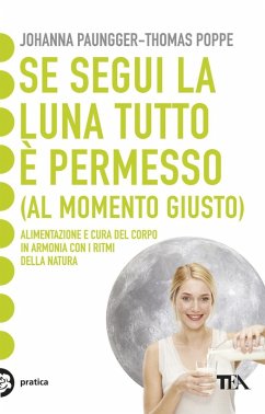 Se segui la luna tutto è permesso (al momento giusto) - Paungger, Johanna; Poppe, Thomas