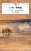 Oeuvres Poetiques Anthologie - Hugo, V.