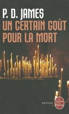 Un Certain Goût Pour La Mort - James, P. D.