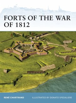 Forts of the War of 1812 - Chartrand, René