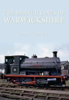 The Branch Lines of Warwickshire - Maggs, Colin