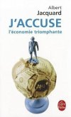 J Accuse L Economie Triomphante