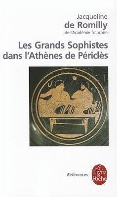 Les Grands Sophistes Dans Athenes de Pericles - De Romilly, J.