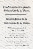 El Manifiesto de La Federation de La Tierra. Una Constituci N Para La Federaci N de La Tierra