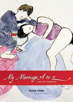 My Marriage A to Z: A Big-City Romance - Nauen, Elinor