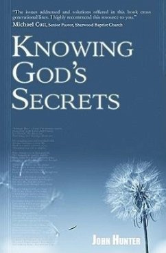 Knowing God's Secrets - Hunter, John