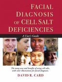 Facial Diagnosis of Cell Salt Deficiencies: A User's Guide